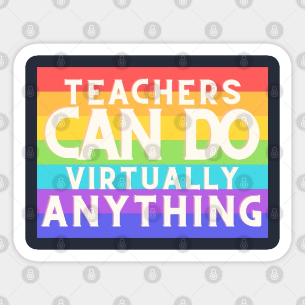 teachers can do virtually anything Sticker by Kachanan@BoonyaShop